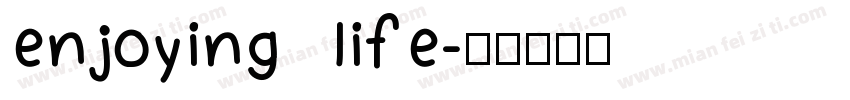 enjoying life字体转换